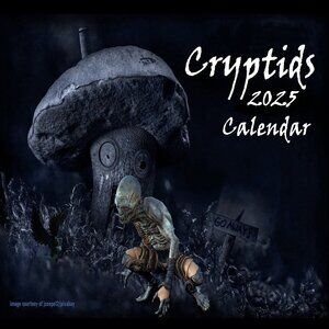 Cryptid Calendar 2025 Paranormal Werewolf Crawler Wendigo Skinwalker Calendar